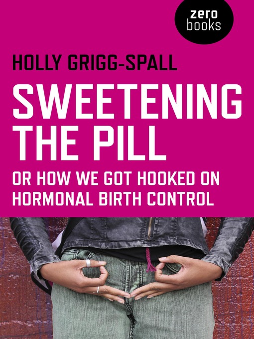 Title details for Sweetening the Pill by Holy Grigg-Spall - Available